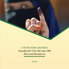 A VOTE FOR CHANGE: Somaliland’s Two Decades Old Electoral Democracy