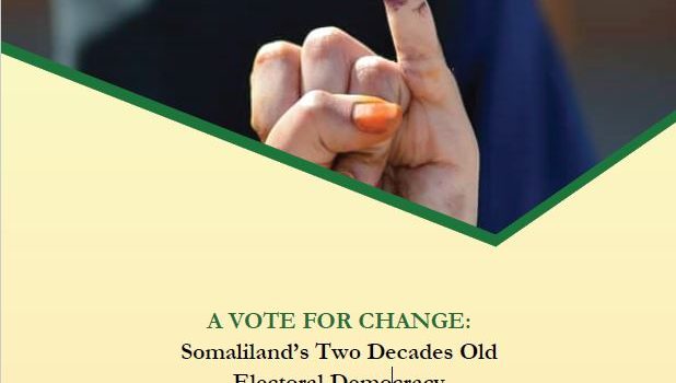 A VOTE FOR CHANGE: Somaliland’s Two Decades Old Electoral Democracy
